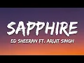 Download Lagu Ed Sheeran - Sapphire (Lyrics) ft. Arijit Singh