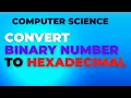 How to Convert Binary number to Hexadecimal