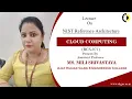 NIST REFERENCE ARCHITECTURE CLOUD COMPUTING LECTURE 03 BY MS MILI SRIVASTAVA AKGEC
