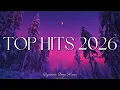 Lagu Spotify Top Pop Hits 2026 ❄️Best New Pop Songs Playlist \u0026 Best TikTok Songs (Hits Collection)