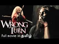 Lagu Wrong Turn | Chapter 1 | Tamil Thriller Movie | Horror tamil dubbed #thriller #horror #ghost