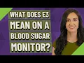 What does e3 mean on a blood sugar monitor