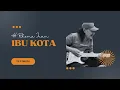 Download Lagu IBU KOTA - H RHOMA IRAMA