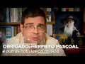 Download Lagu Obrigado, Hermeto Pascoal | Notícia | Alta Fidelidade