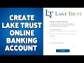 How To Create Lake Trust Online Banking Account 2024 Lake Trust Internet Banking Sign