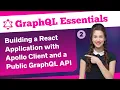 Web Developers 2-Building a React Application with Apollo Client and a Public Grap L API