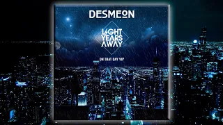 Download ♫ Desmeon   On That Day Light Years Away Remix MP3