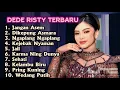 JANGAN ASEM DEDE RISTY GANJENE PANTURA FULL ALBUM TARLING TERBARU 2025