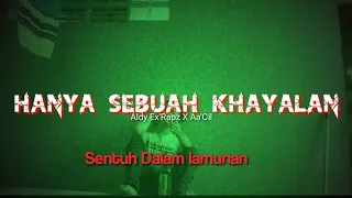 Download Aldy Ex'Rapz ft Aa'Cil (Hanya Sebuah Khayalan) [Video Lirik] MP3