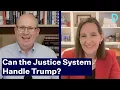 Can the Justice System Handle Trump with Joyce Vance