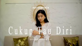 Download KapthenpureK-Cukup Tau Diri Ft D'Elite (Official Music Video) MP3