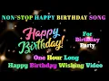 30 September 2022| Happy  Birthday WishingOne Hour long Happy Birthday| Edit with Varghese|