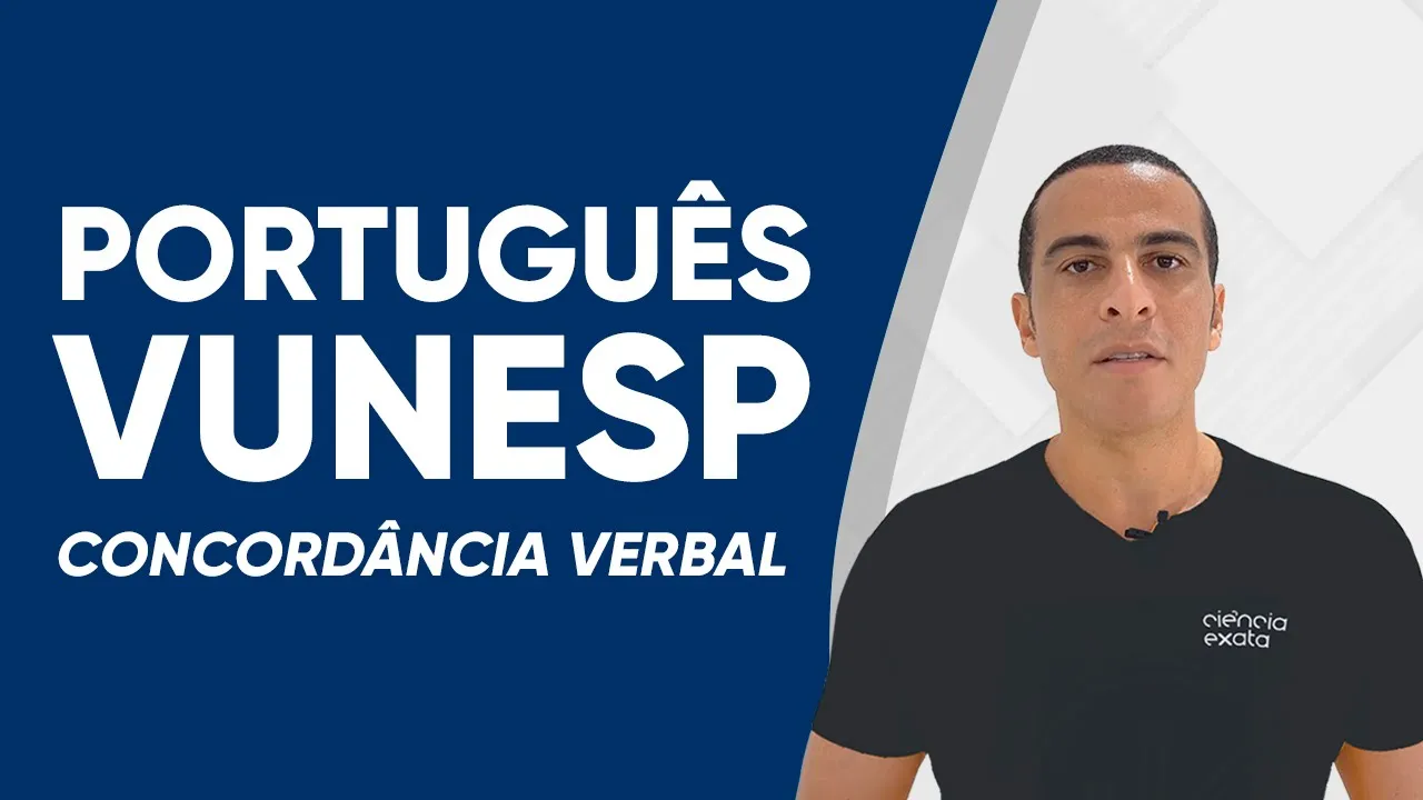 QUESTÃO DE CONCURSO - CONCORDÂNCIA VERBAL (VUNESP)