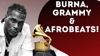 burna boy grammy awards and afrobeats acceptance has odogwu finally arrived on the world stage