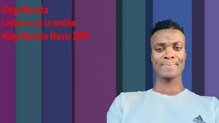 king monada lefase ase la motho