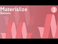 Materialize CSS Tutorial 3 - Buttons