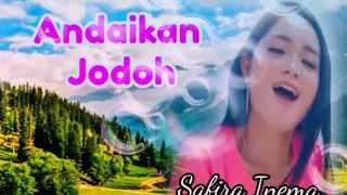 Download Safira Inema 🦉🦉Andaikan Jodoh MP3