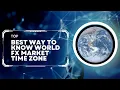 Forex Time Zone - Converter How To Know World