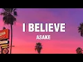 Lagu Asake - I Believe (Lyrics Video)