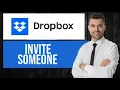 How to Invite Someone to Dropbox Share Access with Others