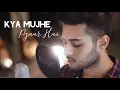 Download Lagu Tum Kyu Chale Aate Ho | Kya Mujhe Pyaar Hai | Aditya Rawat | Woh Lamhe | KK