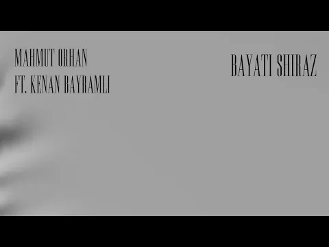Download MP3 Mahmut Orhan - Bayati Shiraz feat. Kənan Bayramlı [Ultra Records]