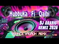 Lagu DJ ARABIC - HUBBUKA FI QALBI 🎧NEW REMIX TERBARU DEEP TRANCE HADROH 2026🎧