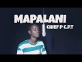Download Lagu Mapalani - Chief P C.P.T (ft. Pop Diller \u0026 Proxy)