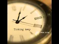Ticking Away - Gene Alley