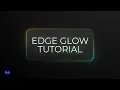 Create Vibrant Edge Glow Animations In After Effects