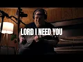 Download Lagu Lord I Need You - Acoustic Worship Song