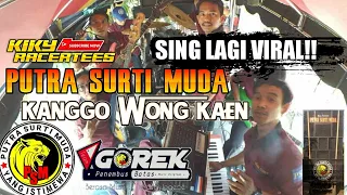 Download Kanggo Wong kaen | PUTRA SURTI MUDA | TEAM GOREK LATIHAN MP3