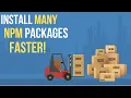 NPM - How to Install many dependencies at once FASTER