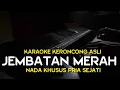 Download Lagu Jembatan Merah - Mus Mulyadi | Karaoke Langgam Keroncong - Nada Pria