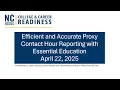 Efficient Accurate Proxy Contact Hour Reporting with Essential Ed - 04 22 2025