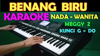 Download BENANG BIRU - Meggy Z | KARAOKE NADA WANITA MP3