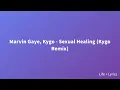 Marvin Gaye - Sexual Healing (Kygo Remix) [Lyrics]