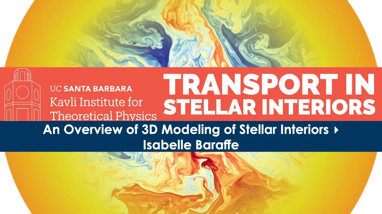 An Overview of 3D Modeling of Stellar Interiors ▸ Isabelle Baraffe #TRANSTAR-C21