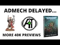 Admech Codex Delayed Release Schedule Halted and Big Reveals Incoming