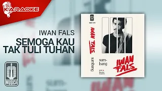 Download Iwan Fals - Semoga Kau Tak Tuli Tuhan (Official Karaoke Video) MP3