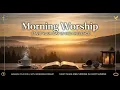 Download Lagu 1 Hour of Uplifting Morning Worship Songs | Start Your Day with God | Christian Worship Music Mix
