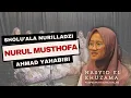 Download Lagu Soluálannurilladzi X Nurul Musthofa X Ahmad Ya Habibi Nasyid El KHUZAMA || PP Darussalam Adikarso PI
