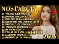 Lagu LAGU NOSTALGIA PALING SEDIH 😭 PATAH HATI 💔 GALAU /TEMAN KERJA SANTAI PERJALANAN 