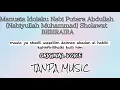 Manusia Idolaku Nabi Putera Abdullah (Nabiyullah Muhammad) Sholawat BEBIRAIRA | Tanpa Musik + Lyric