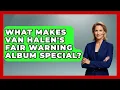 Download Lagu What Makes Van Halen's Fair Warning Album Special? - Rock and Roll Wizards