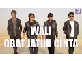 Download Lagu Wali - Obat Jatuh cinta [Video Lirik]