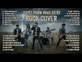 Lagu Tuyệt Phẩm Nhạc Rock 8x 9x 🔥 Khói Thuốc Đợi Chờ - Ký Ức Nhạt Màu - Bình Minh Sẽ Mang Em Đi