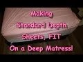 Making Standard Sheets Fit a DEEP Matress