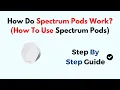How Do Spectrum Pods Work How To Use Spectrum Pods