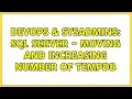 DevOps SysAdmins SQL Server - Moving and Increasing number of TempDB
